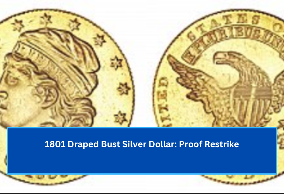 1801 Draped Bust Silver Dollar Proof Restrike