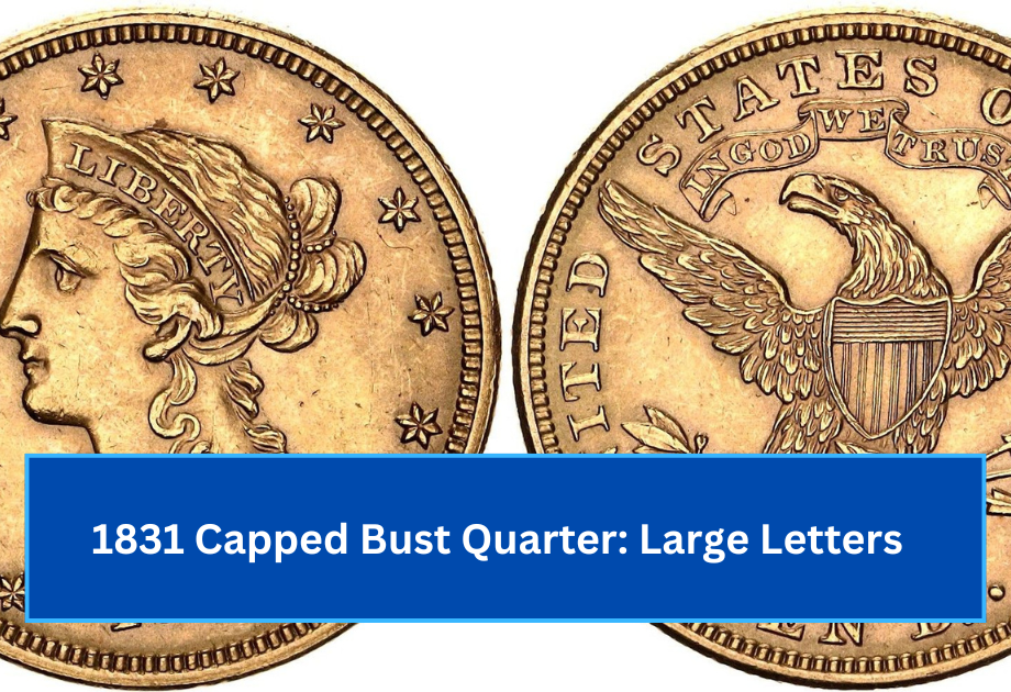 1831 Capped Bust Quarter Large Letters