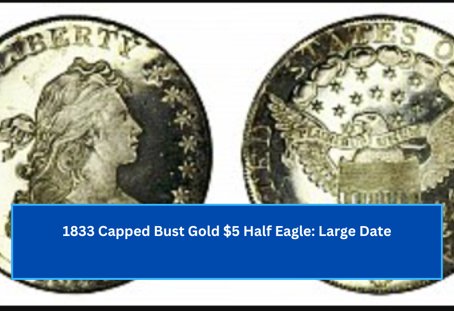 1833 Capped Bust Gold $5 Half Eagle Large Date