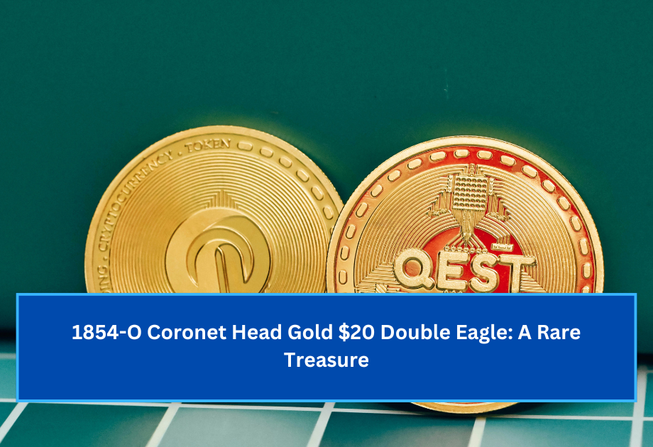 1854-O Coronet Head Gold $20 Double Eagle A Rare Treasure1854-O Coronet Head Gold $20 Double Eagle A Rare Treasure