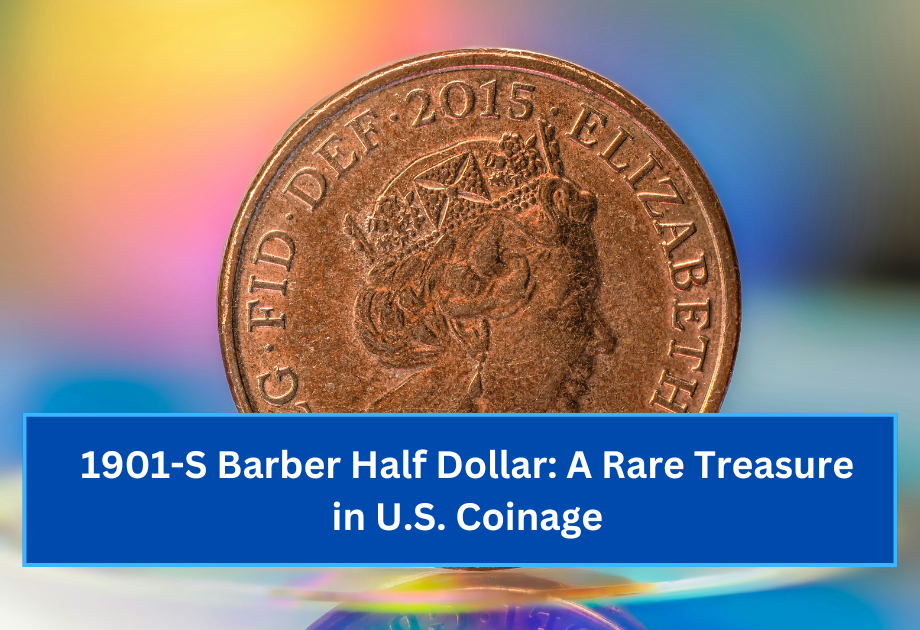 1901-S Barber Half Dollar A Rare Treasure in U.S. Coinage