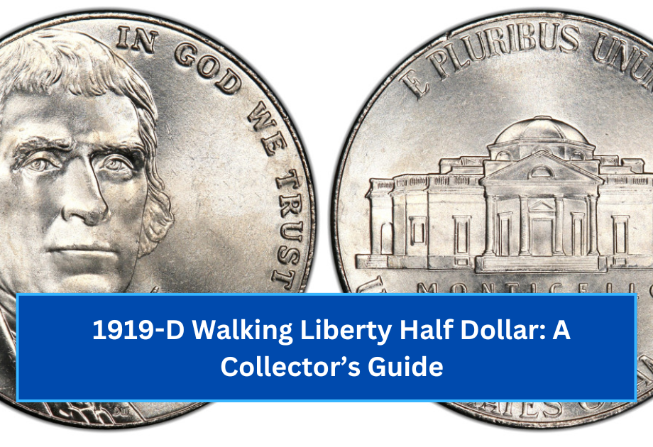 1919-D Walking Liberty Half Dollar A Collector’s Guide