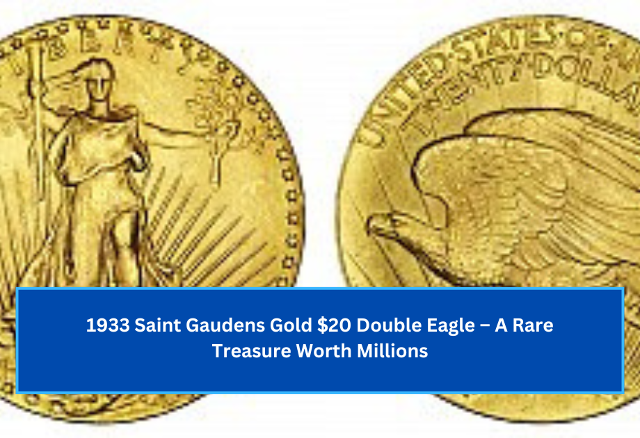 1933 Saint Gaudens Gold $20 Double Eagle – A Rare Treasure Worth Millions