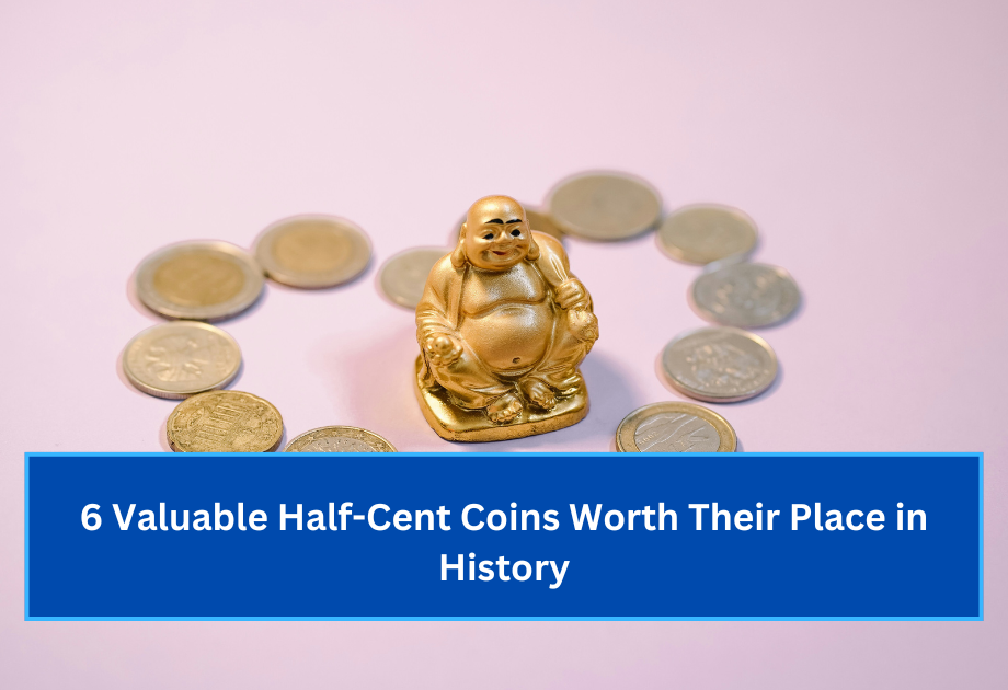 6 Valuable Half-Cent Coins Worth Their Place in History