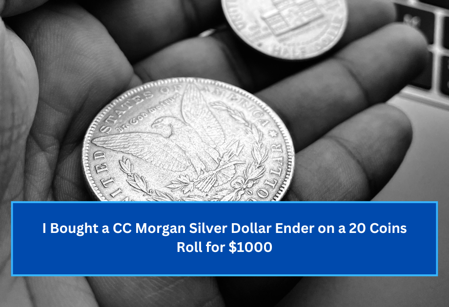 I Bought a CC Morgan Silver Dollar Ender on a 20 Coins Roll for $1000