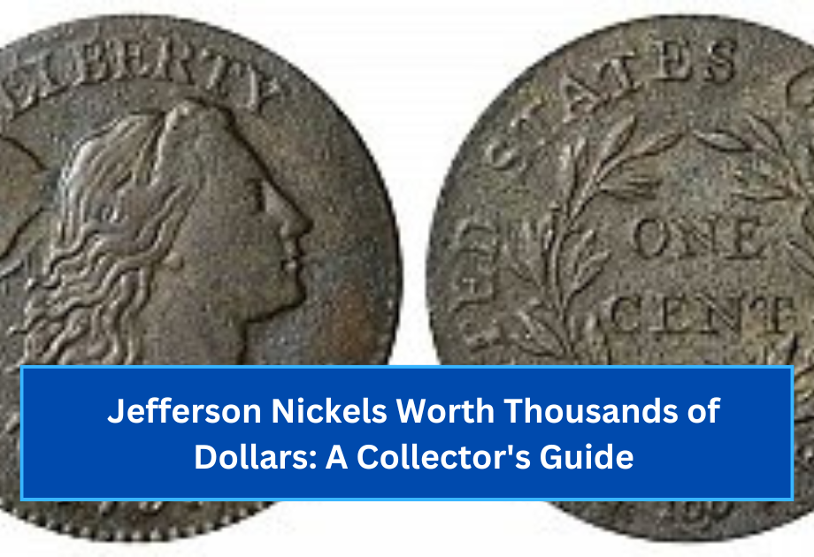 Jefferson Nickels Worth Thousands of Dollars A Collector's Guide