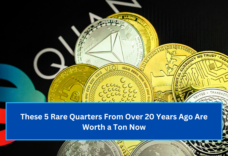 These 5 Rare Quarters From Over 20 Years Ago Are Worth a Ton Now (1)